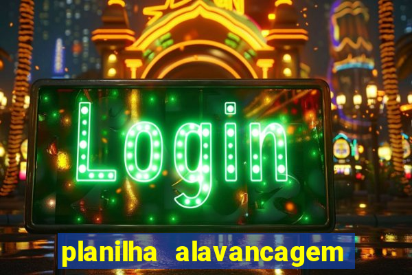 planilha alavancagem de banca